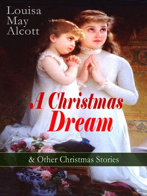 cover image of A Christmas Dream & Other Christmas Stories by Louisa May Alcott